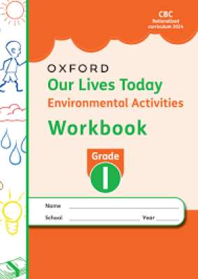 Our Lives Today Environmental Grade 1 Workbook